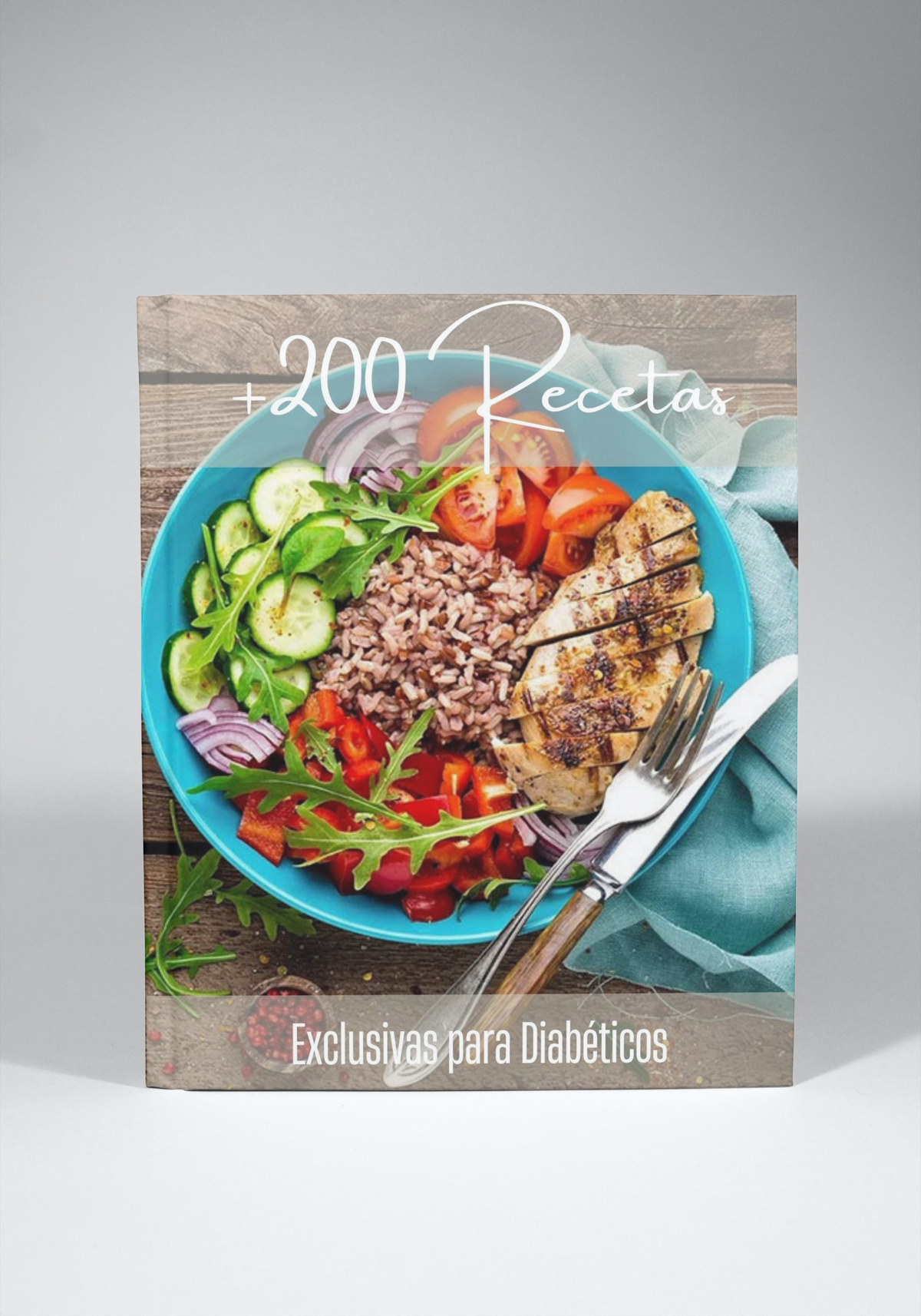 El Gran Recetario para Diabéticos: +200 Recetas